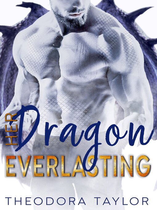 Title details for Her Dragon Everlasting by Theodora Taylor - Available